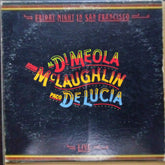 Al Di Meola, John McLaughlin, Paco De Lucia*  - Friday Night In San Francisco (Vinyl)